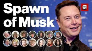 Spawn of Musk – A breakdown of Elon Musk’s 14 children and their baby mamas