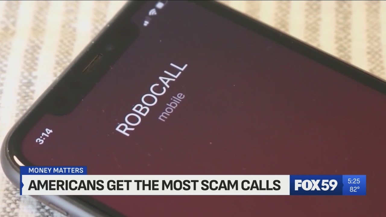 Money Matters: Americans get more scam calls than any other country