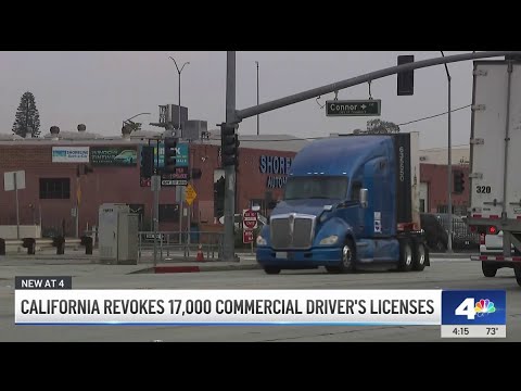 17,000 California commercial driver’s licenses revoked