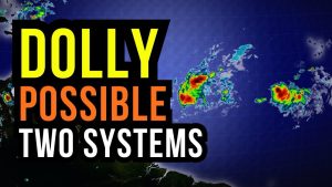 Tropical Systems forming with Dolly Possible…